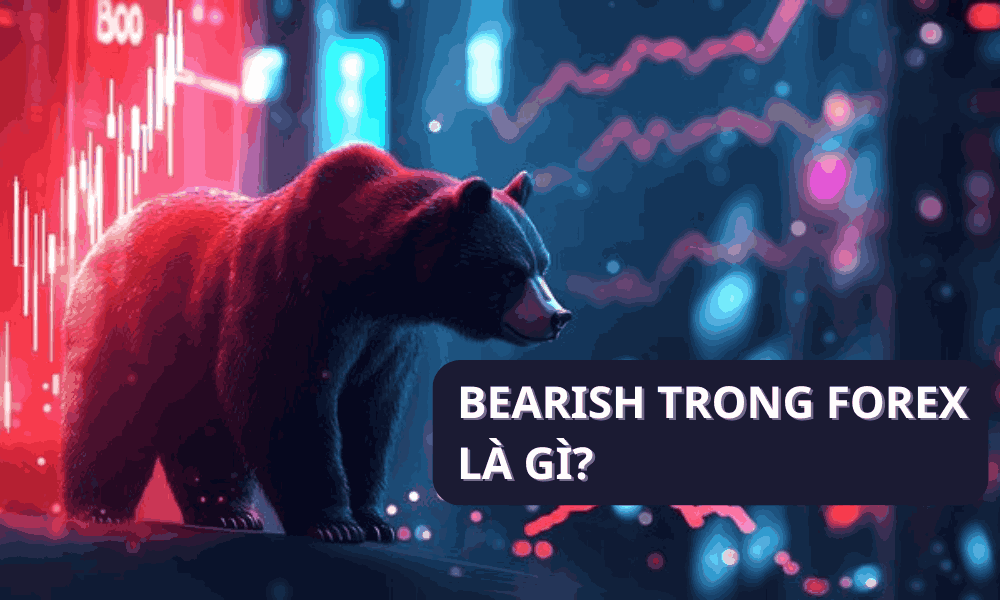 Bearish trong Forex là gì? Chiến lược đầu tư trong thị trường Bearish 10 bearish trong forex