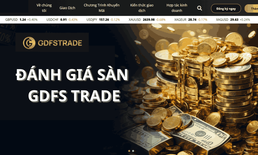 Sàn GDFS TRADE có uy tín không? Đánh giá sàn GDFS TRADE chi tiết 2025 1 đánh giá sàn gdfs trade