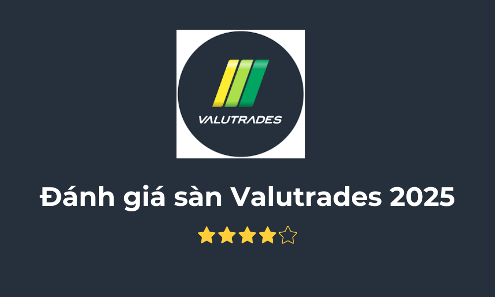 Sàn Valutrades có uy tín không? Đánh giá sàn Valutrades mới nhất 2025 1 đánh giá sàn valutrades