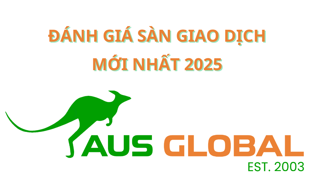 Sàn AUS Global có lừa đảo không? Đánh giá sàn AUS Global năm 2025 5 Sàn AUS Global