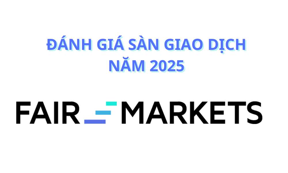 Sàn FairMarkets có lừa đảo không? Đánh giá sàn FairMarkets năm 2025 8 sàn FairMarkets