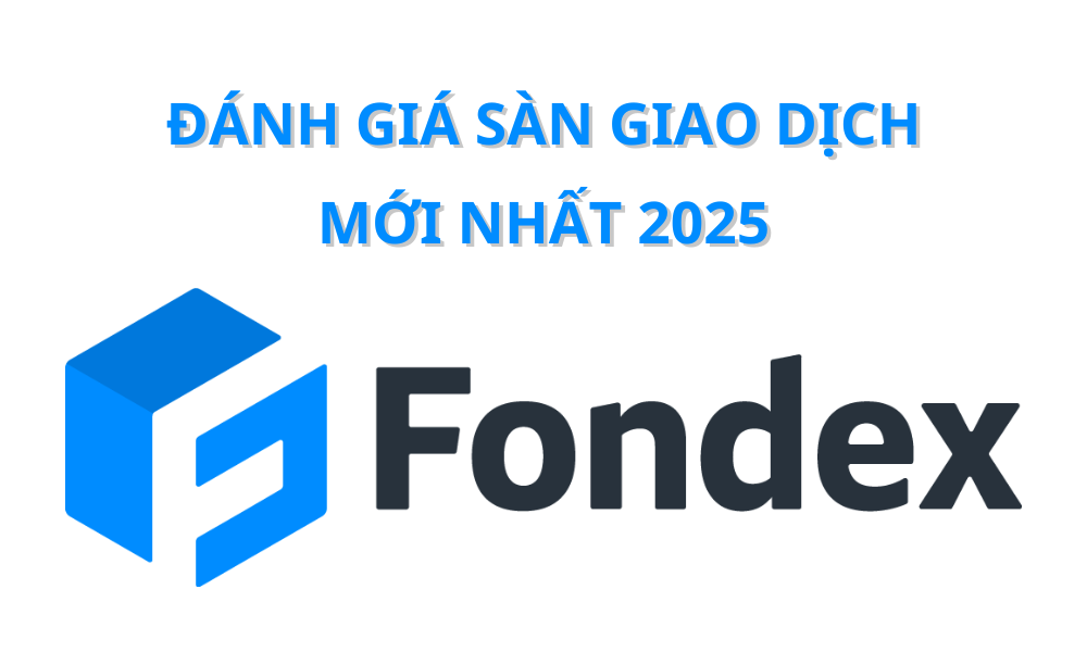 Sàn Fondex có uy tín không? Đánh giá sàn Fondex mới nhất 2025 4 sàn fondex