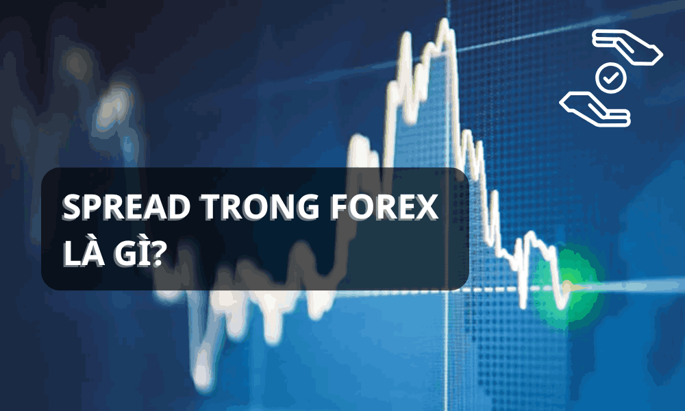 Spread trong forex là gì? Cách tính spread trong giao dịch forex 6 spread trong forex