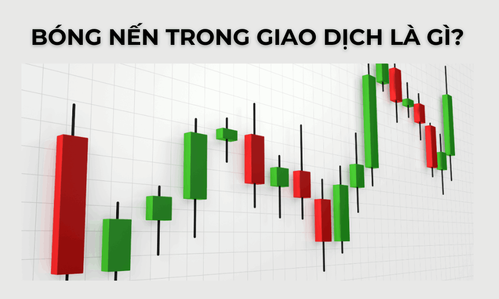 Bóng nến là gì? Ý nghĩa của bóng nến trong giao dịch Forex 1 bóng nến trong giao dịch là gì (1)