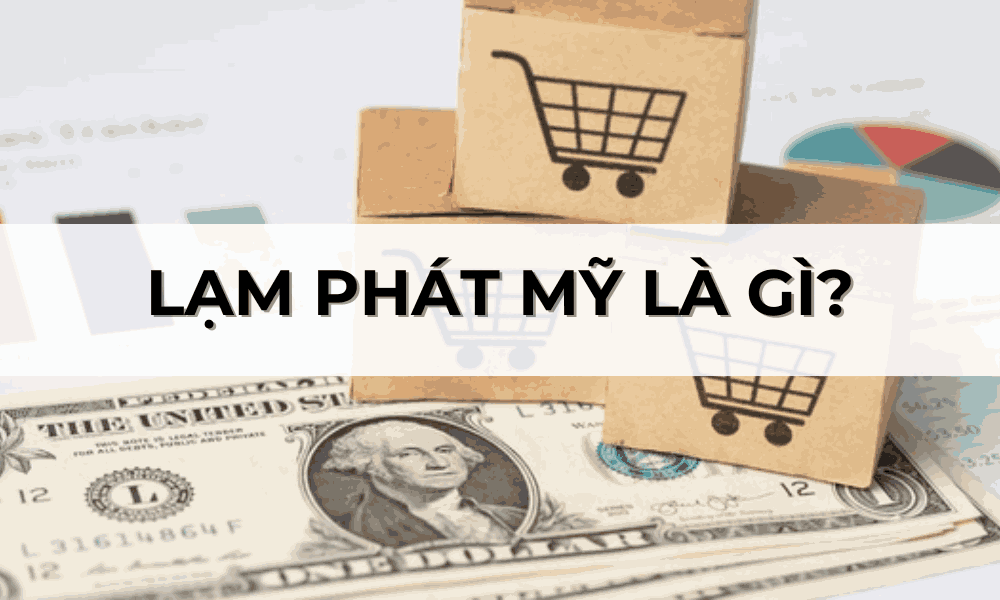 Lạm phát Mỹ là gì? Ảnh hưởng của lạm phát Mỹ đến thị trường forex 8 lạm phát mỹ