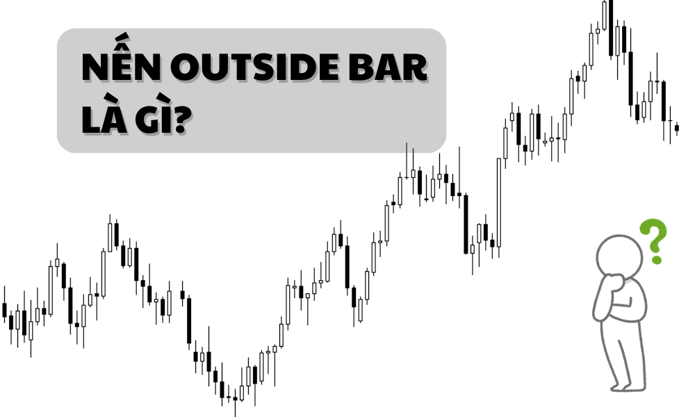 Nến outside bar là gì? Các loại nến Outside Bar phổ biến 10 nến Outside Bar