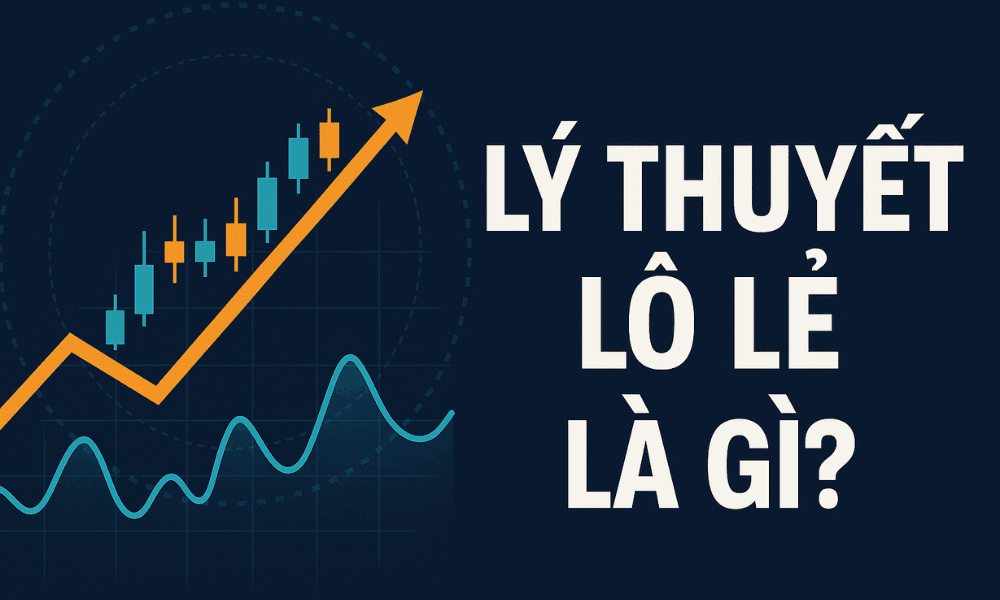 Lý thuyết lô lẻ là gì? Các nguyên lý cốt lõi trong lý thuyết lô lẻ 4 lý thuyết lô lẻ