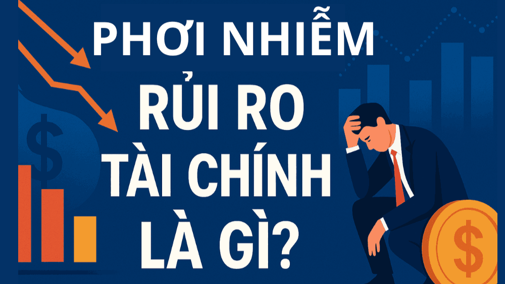 Phơi nhiễm rủi ro tài chính là gì? Nó ảnh hưởng đến Forex như thế nào? 10 phơi nhiễm rủi ro tài chính