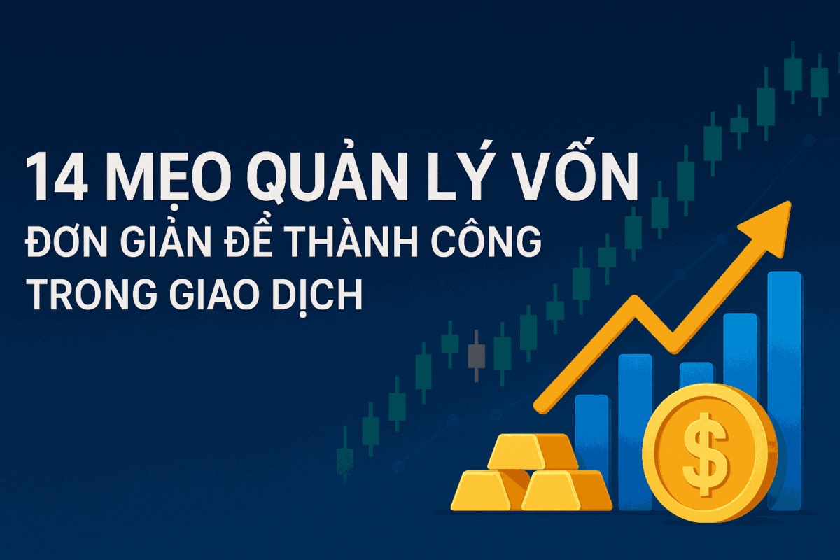 14 mẹo quản lý vốn đơn giản để thành công trong giao dịch 1 mẹo quản lý vốn