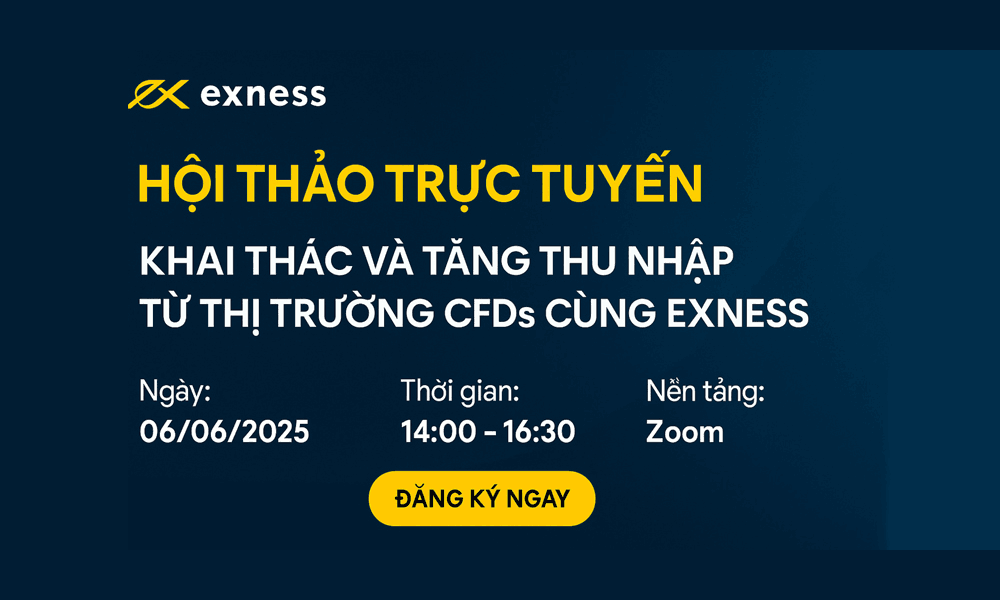 Khai thác tiềm năng và tăng thu nhập từ thị trường CFD cùng 9 Hội thảo sàn Exness