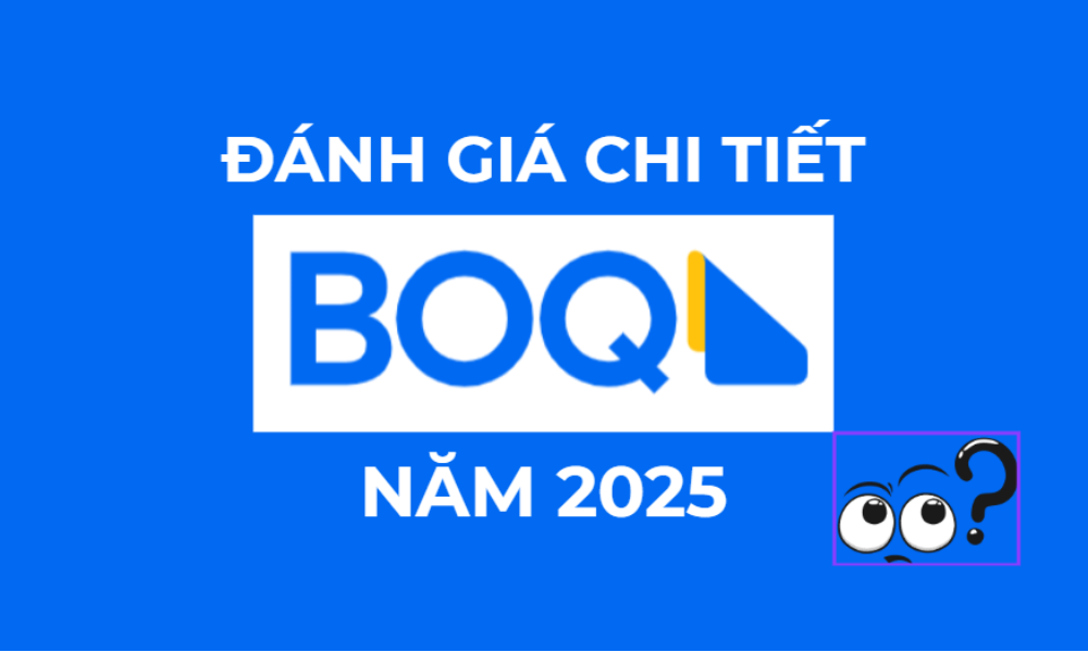 Sàn BOQ có lừa đảo không? Đánh giá chi tiết sàn BOQ năm 2025 5 đánh giá sàn boq