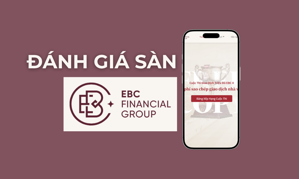 Sàn EBC có lừa đảo không? Đánh giá chi tiết sàn EBS năm 2025 10 đánh giá sàn ebc