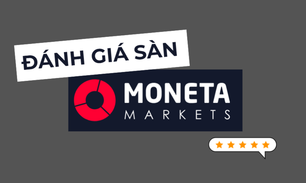 Sàn Moneta Markets có uy tín không ? Đánh giá sàn Moneta Markets 2025 2 đánh giá sàn moneta markets