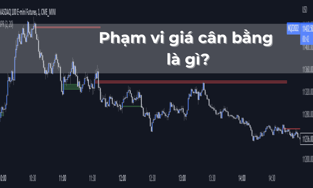 Phạm vi giá cân bằng là gì? Chiến lược giao dịch với phạm vi giá cân bằng 2 Phạm vi giá cân bằng