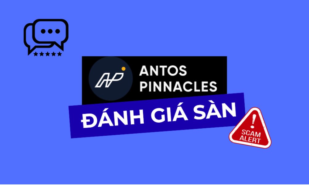 Sàn Antos Pinnacles có uy tín không? Đánh giá sàn Antos Pinnacles năm 2025 6 đánh giá sàn antos pinnacles