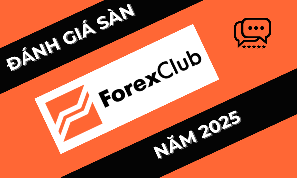 Sàn Forex Club có lừa đảo không? Đánh giá sàn Forex Club năm 2025 4 đánh giá sàn forex club