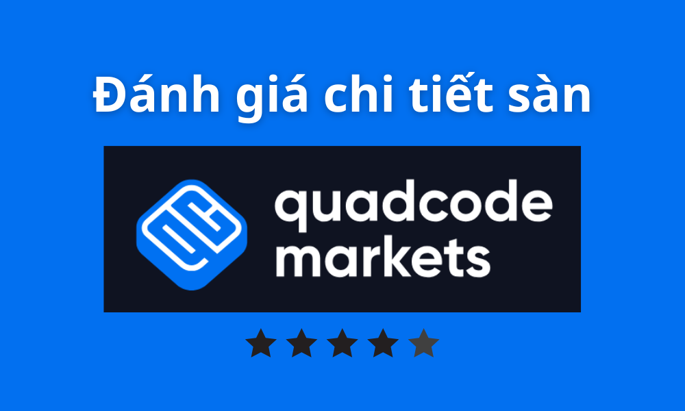 Sàn Quacode Markets có uy tín không? Đánh giá sàn Quacode Markets 7 đánh giá sàn quacode markets