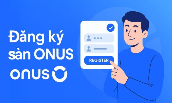 Hướng dẫn đăng ký tài khoản sàn ONUS mới nhất 2025 14 hướng dẫn đăng ký tài khoản sàn onus