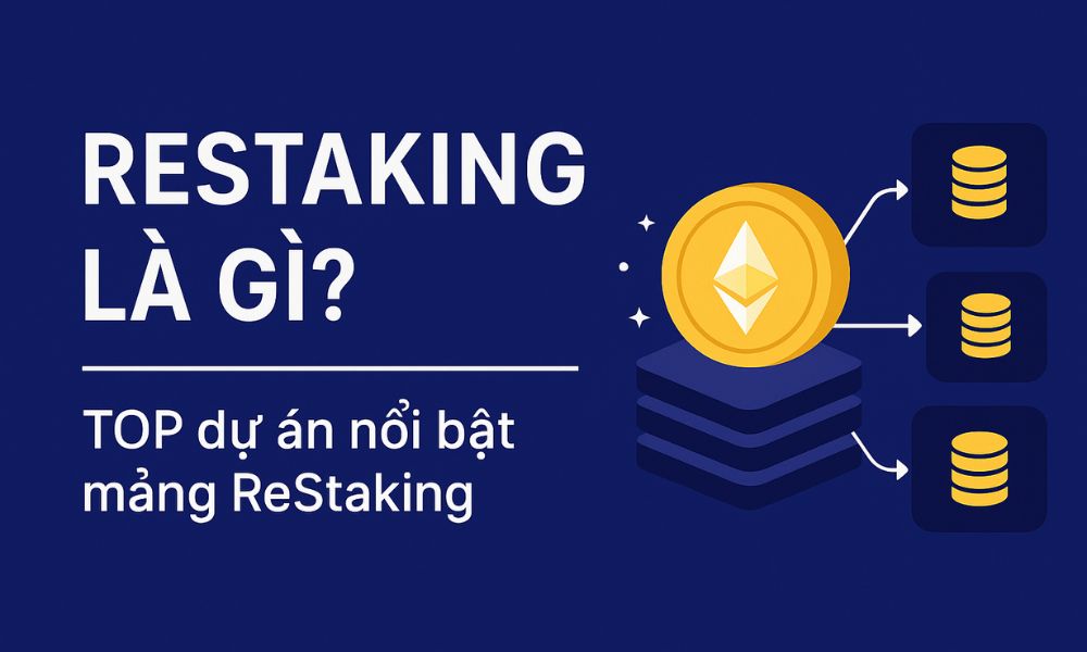 Restaking là gì? TOP 3 dự án nổi bật mảng ReStaking 6 restaking là gì