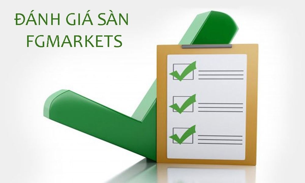 Sàn FG Markets có lừa đảo không? Đánh giá sàn FG Markets năm 2025 10 đánh giá sàn fg markets