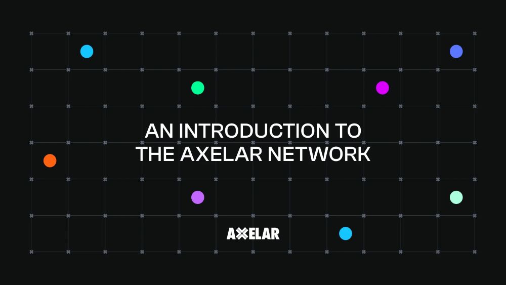 Axelar Network là gì? Đánh giá AXL mới nhất 2025 7 Tiềm năng và hạn chế của Axelar Network