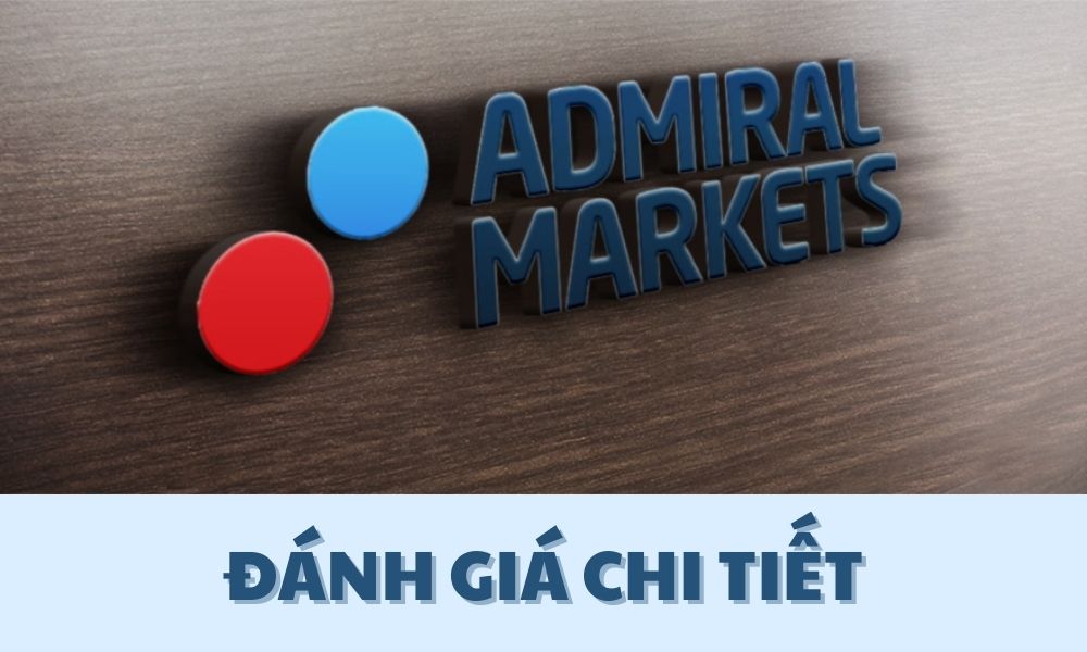 Sàn Admiral Markets có uy tín không? Đánh giá chi tiết 1 đánh giá sàn admiral markets