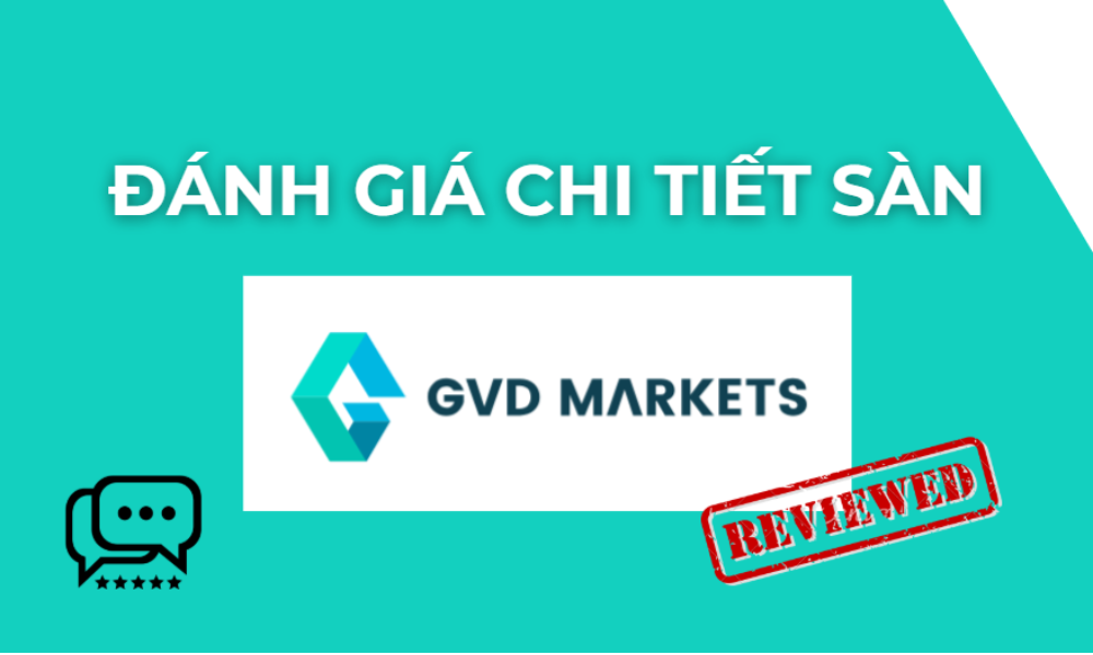Sàn GVD Markets có uy tín không? Đánh giá chi tiết 2025 1 đánh giá sàn gvd markets