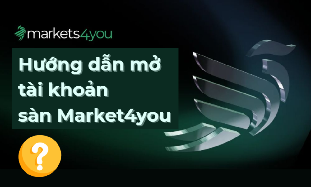 Hướng dẫn chi tiết cách mở tài khoản sàn Markets4you 1 hướng dẫn mở tài khoản sàn markets4you