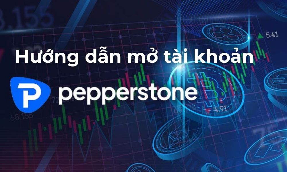 Hướng dẫn chi tiết cách mở tài khoản sàn Pepperstone 6 hướng dẫn mở tài khoản sàn pepperstone