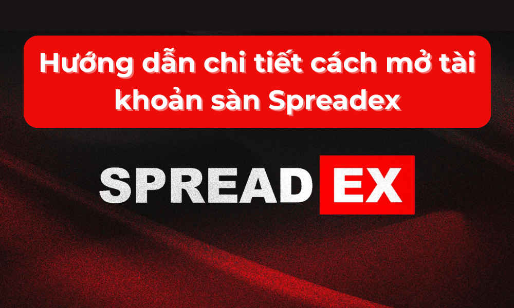 Hướng dẫn chi tiết cách mở tài khoản sàn Spreadex 1 hướng dẫn mở tài khoản sàn spreadex