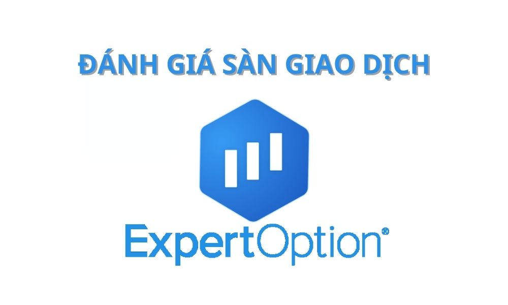 Sàn ExpertOption có uy tín không? Đánh giá sàn 2025 2 sàn expertoption
