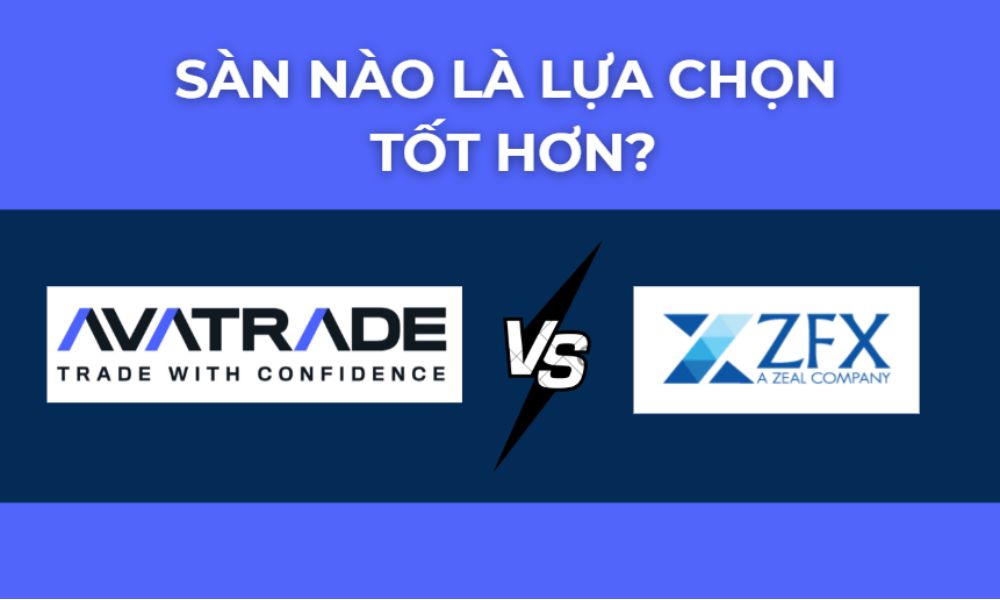 So sánh sàn Avatrade và sàn ZFX: Đâu là lựa chọn tốt hơn? 8 so sánh sàn avatrade và sàn zfx
