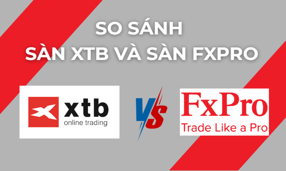 So sánh sàn XTB và sàn FxPro: Bóc tách ưu nhược điểm chi tiết từ A-Z 9 so sánh sàn xtb và sàn fxpro