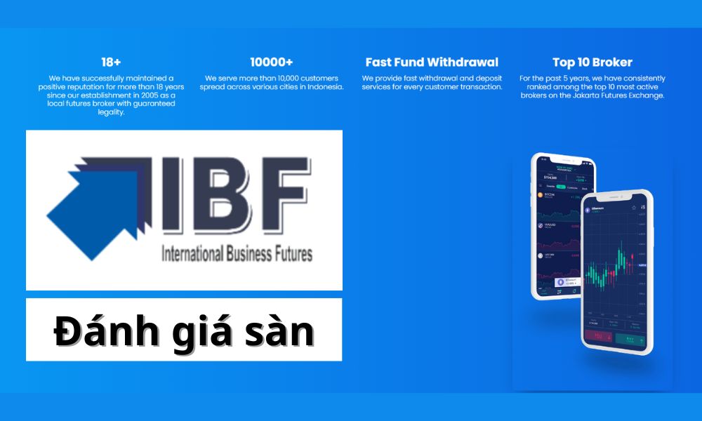 Sàn IBF có uy tín không? Đánh giá chi tiết sàn IBF năm 2025 10 Đánh giá sàn ibf