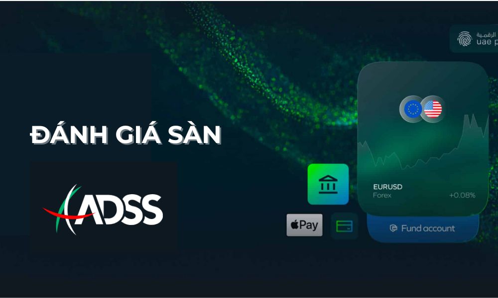 Sàn ADSS có uy tín không? Đánh giá chi tiết sàn năm 2025 3 đánh giá sàn adss