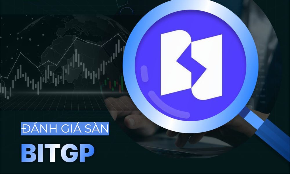 Sàn BitGP có uy tín không? Đánh giá chi tiết sàn năm 2025 1 đánh giá sàn bitgp