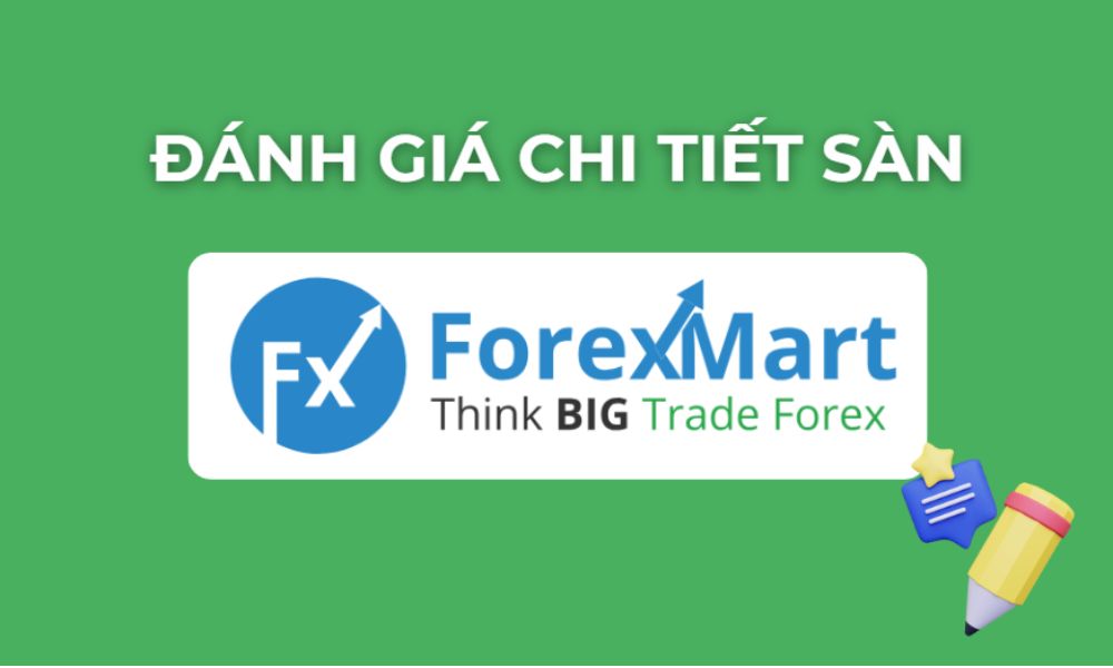 Sàn Forex Mart có uy tín không? Đánh giá chi tiết sàn năm 2025 10 đánh giá sàn forex mart