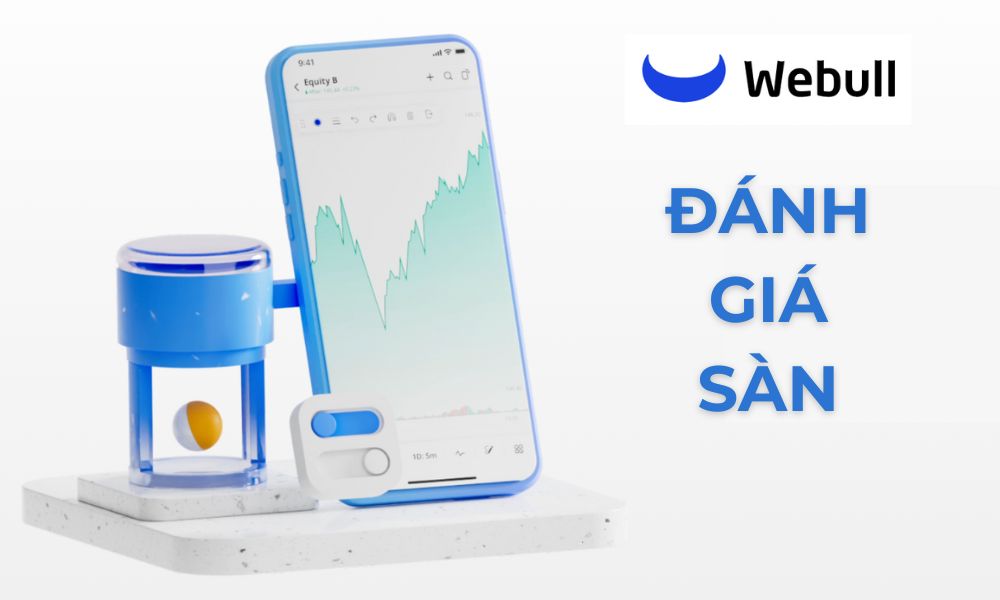 Sàn Webull có lừa đảo không? Đánh giá chi tiết sàn năm 2025 6 đánh giá sàn webull
