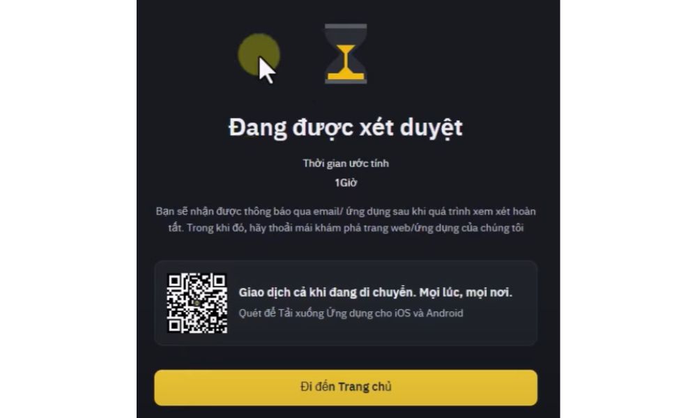 Hướng dẫn mở tài khoản sàn Binance mới nhất năm 2025 5 Xét duyệt tài khoản