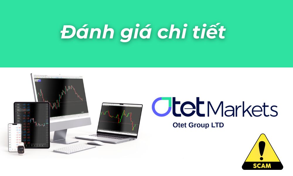 Sàn OtetMarkets có uy tín không? Đánh giá chi tiết sàn 2025 6 Đánh giá sàn otetmarkets