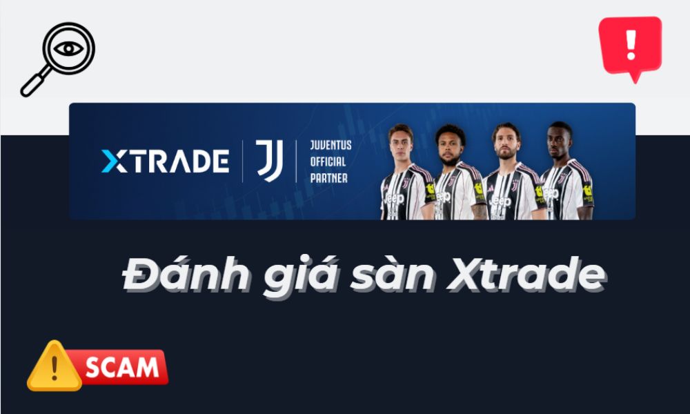 Sàn Xtrade có uy tín không? Đánh giá chi tiết sàn Xtrade 2025 4 đánh giá sàn Xtrade