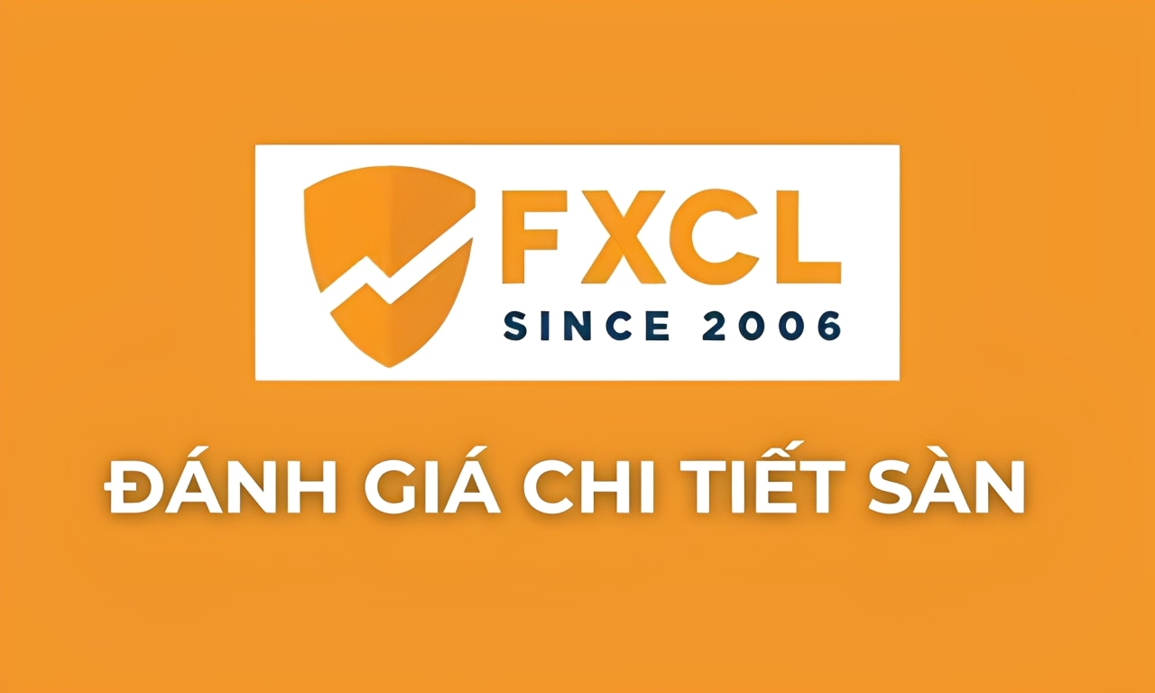 Sàn FXCL có lừa đảo không? Đánh giá chi tiết sàn năm 2025 10 đánh giá sàn fxcl