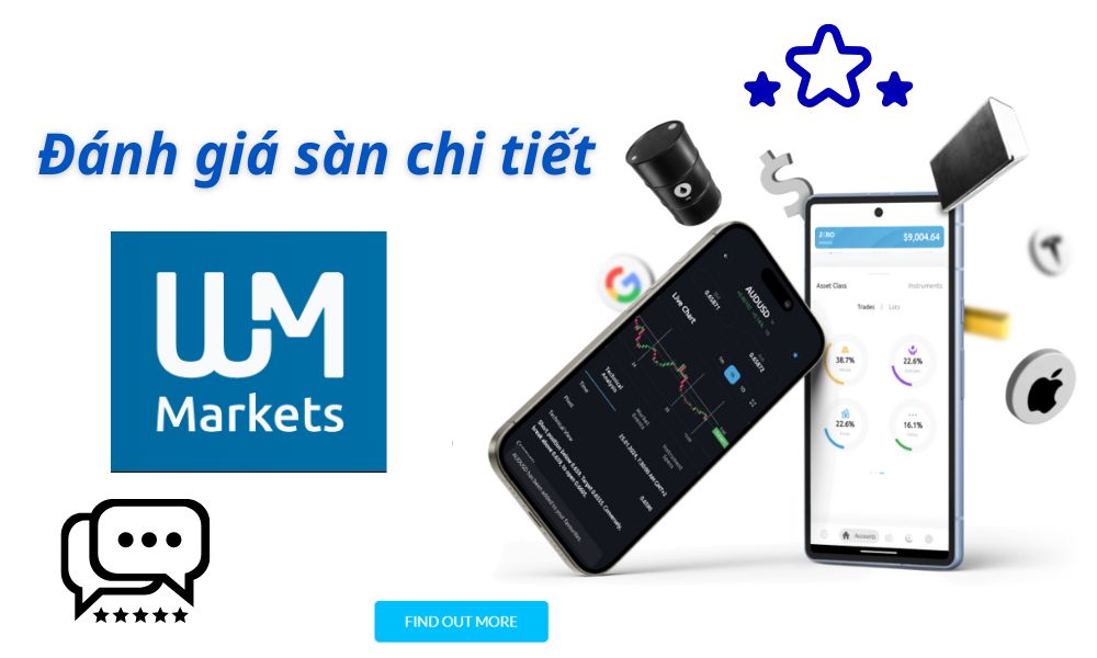 Sàn WM Markets có lừa đảo không? Đánh giá chi tiết sàn 4 đánh giá sàn wm markets