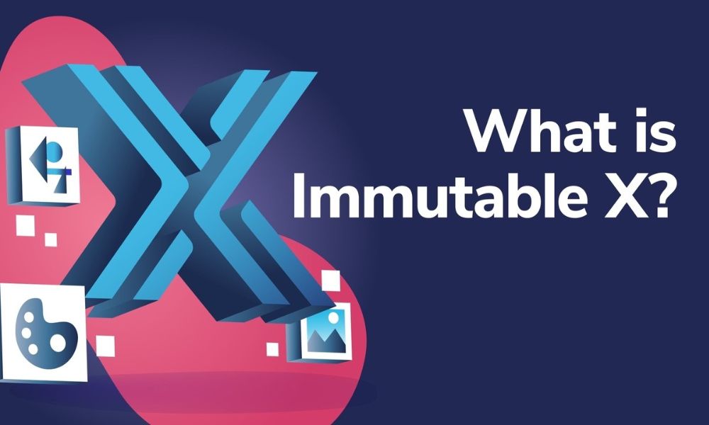 Immutable X là gì? Đánh giá IMX chi tiết nhất 2026 1 Immutable X là gì? Đánh giá IMX chi tiết nhất 2025