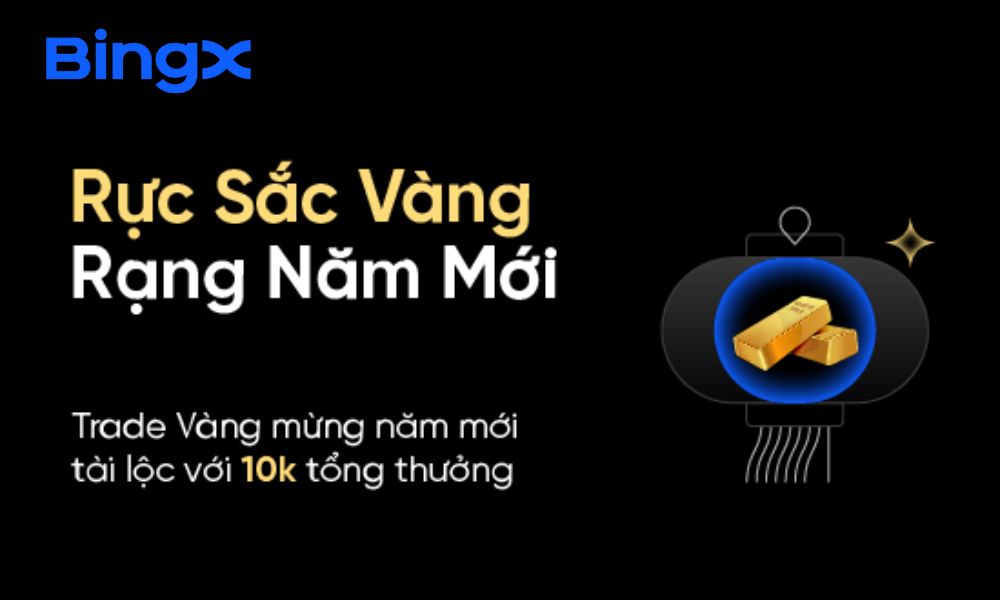 Rực sắc vàng – Rạng năm mới cùng BingX: Trúng vàng thật & 1 BNB 1 Rực sắc vàng – Rạng năm mới cùng BingX: Trúng vàng thật & 1 BNB